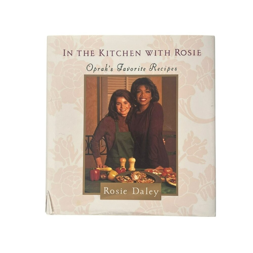 In the Kitchen with Rosie Oprah's Favorite Recipes Vintage Cookbook Daley 1994